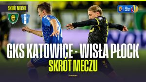 GKS Katowice vs Wisła Płock: Kluczowy Mecz Ekstraklasy