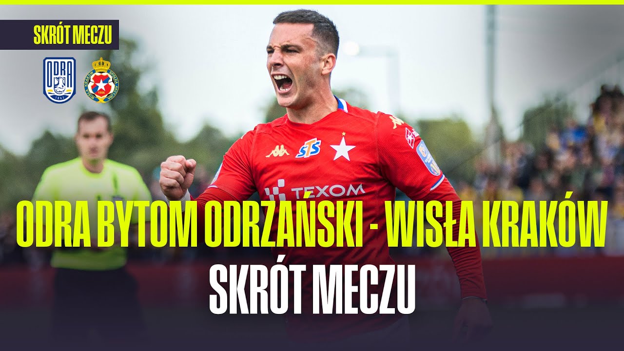 Odra Bytom Odrzański vs Wisła Kraków: Przegląd Meczów