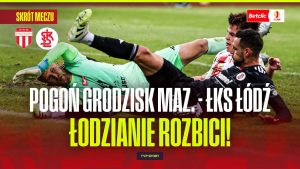 Pogoń Grodzisk – ŁKS Łódź: Co nas czeka na boisku?