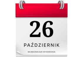 26 października: Wydarzenia i ich znaczenie