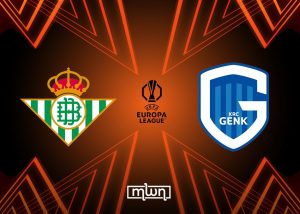 Genk vs Real Betis: Jakie są stawki przed meczem?