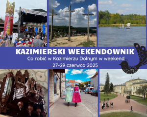 Kazimierz Dolny - Fascynująca Miejscowość z Bogatą Historią