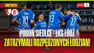 Pogoń Siedlce – ŁKS Łódź: Finał Emocji na Boisku