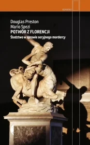 Potwór z Florencji: Historia i Tajemnice