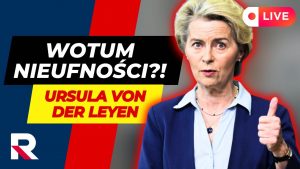 Ursula von der Leyen i ryzyko wotum nieufności w Unii Europejskiej