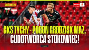 GKS Tychy kontra Pogoń Grodzisk - Co Przyniesie Ten Mecz?