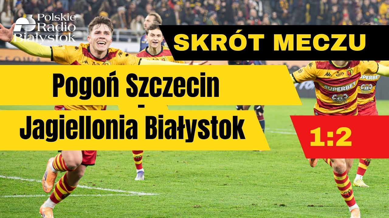 Pogoń Szczecin – Jagiellonia Białystok: Kluczowe wydarzenia meczowe