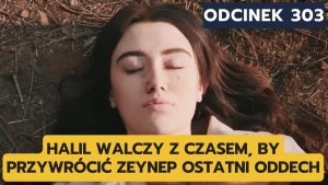 Wichrowe Wzgórze Odc 303 - Co przyniesie nowy epizod?