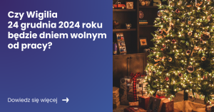 Wigilia dniem wolnym od pracy - co to oznacza dla Polaków?