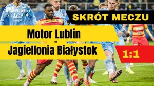 Motor Lublin – Jagiellonia Białystok: Emocjonujący Remis w Jubileuszowym Meczu