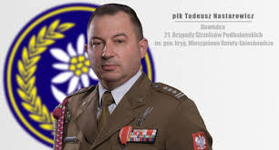 Gen nastarowicz – dowódca 2. LBOT i 21. Brygady Strzelców Podhalańskich