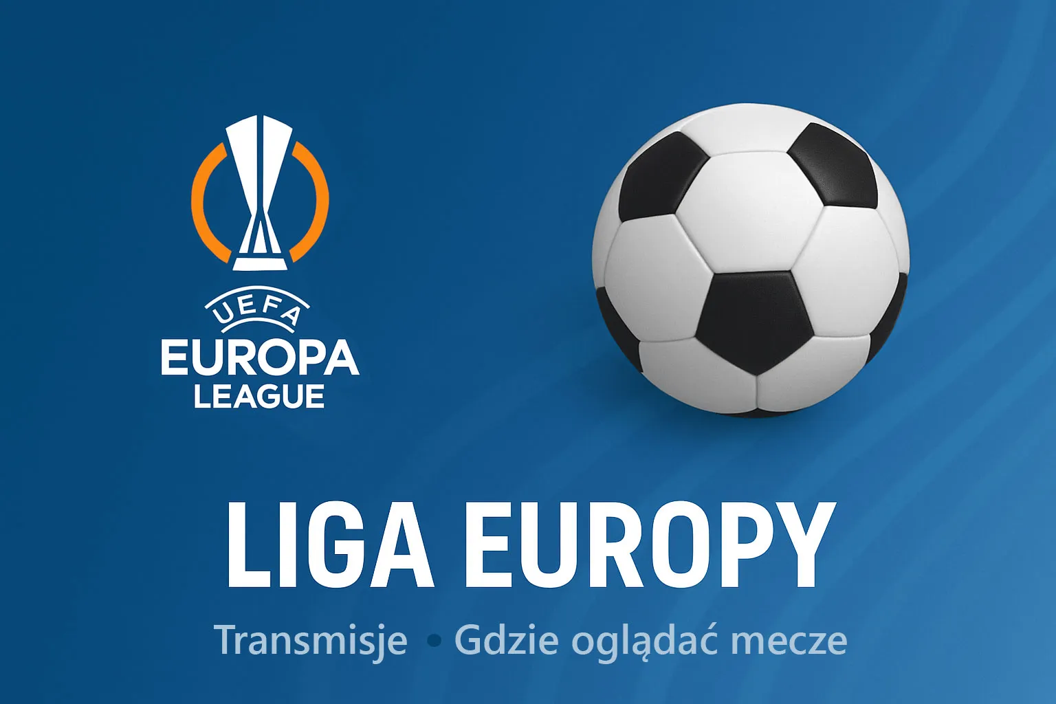 Liga Europy gdzie oglądać w Polsce