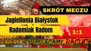 Jagiellonia Białystok – Radomiak: nadchodzące starcie i rywalizacja