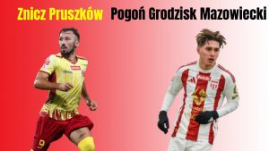 Znicz Pruszków kontra Pogoń Grodzisk: lokalny pojedynek w Mazowszu