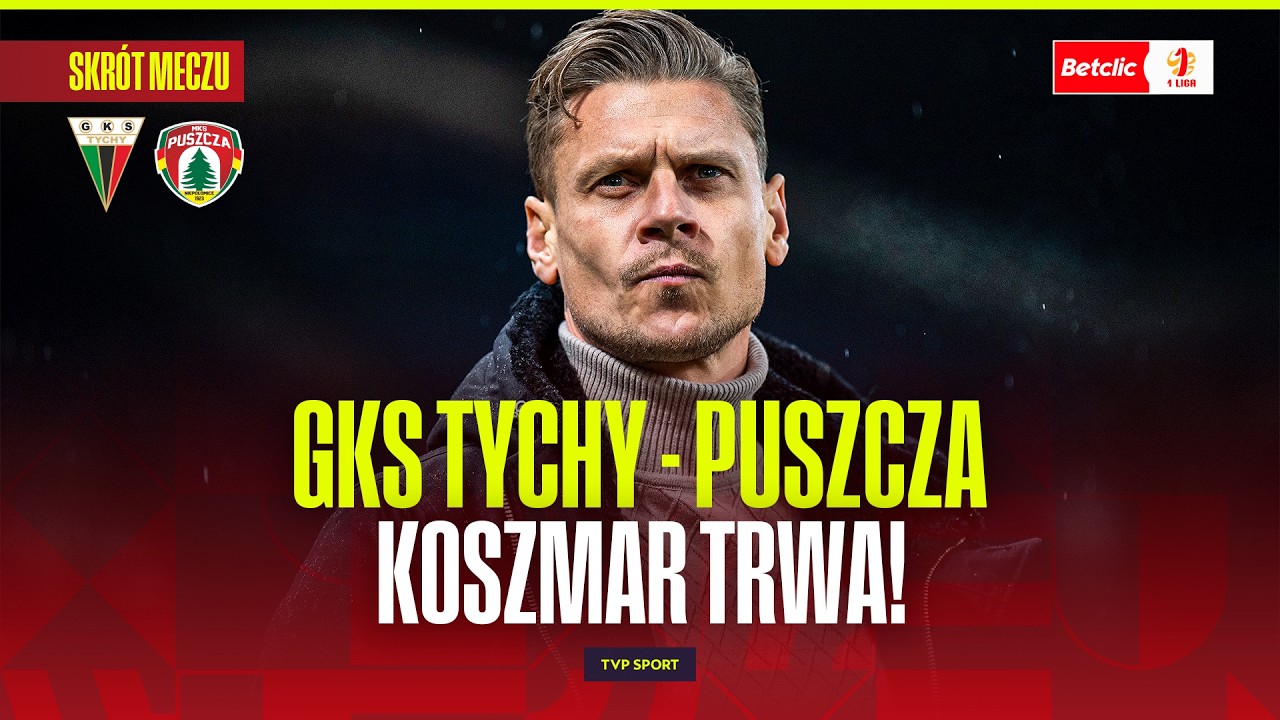 GKS Tychy – Puszcza Niepołomice: wynik 1:2 i tabela I ligi