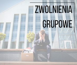 Zwolnienia grupowe – co oznacza to dla pracowników i pracodawców